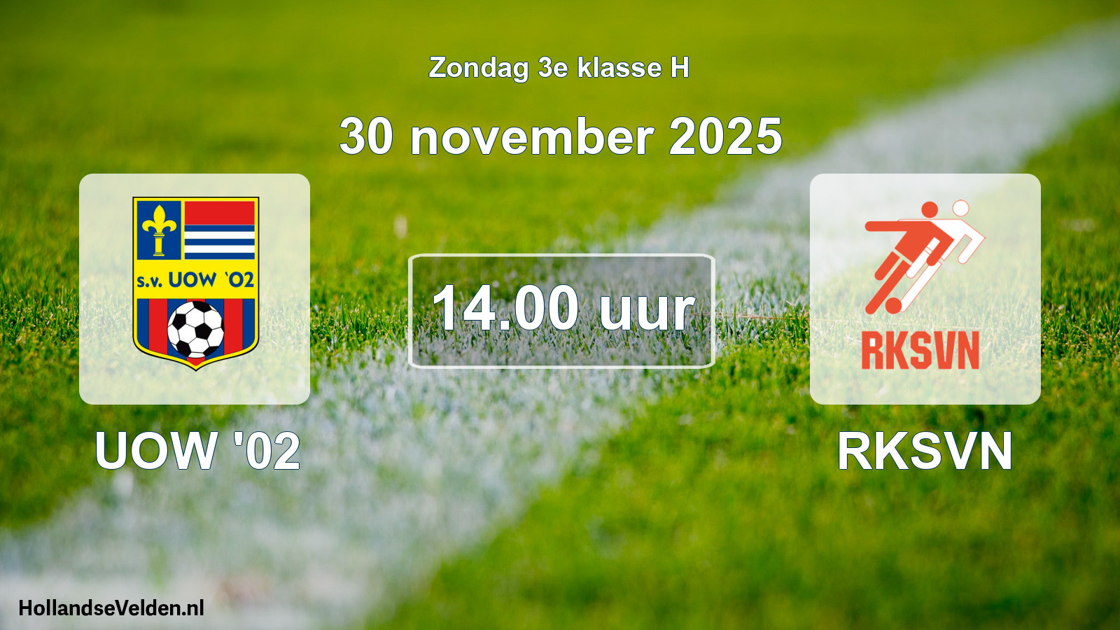 Geplande wedstrijd: UOW '02 - RKSVN (30 november 2025)