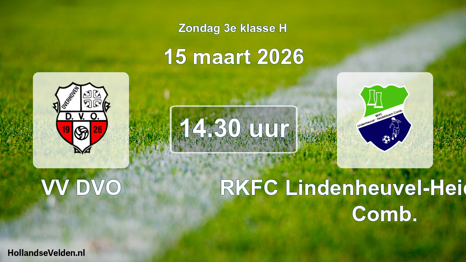 Scheduled Match: VV DVO - RKFC Lindenheuvel-Heidebloem Comb. (15 March 2026)