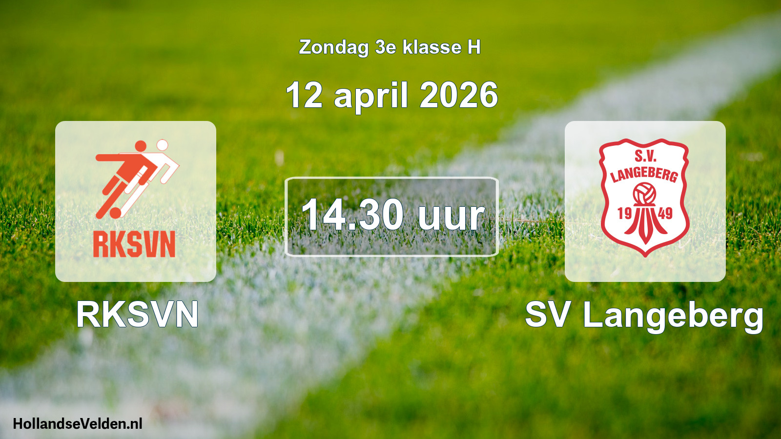 Scheduled Match: RKSVN - SV Langeberg (12 April 2026)