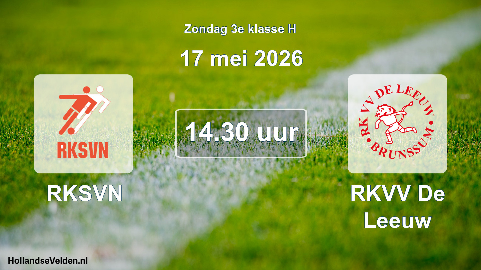 Scheduled Match: RKSVN - RKVV De Leeuw (17 May 2026)