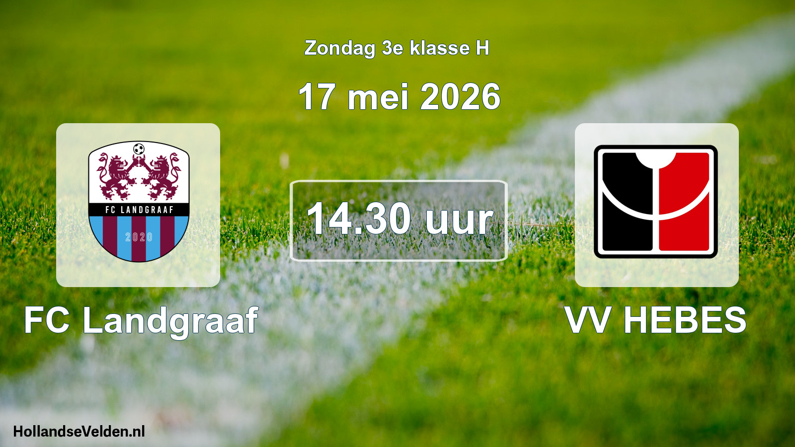 Scheduled Match: FC Landgraaf - VV HEBES (17 May 2026)