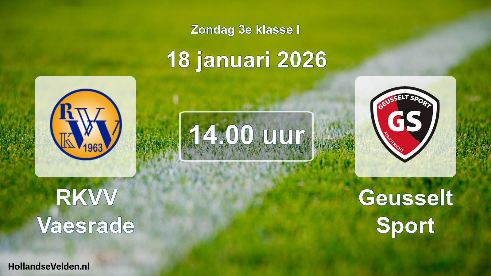 Scheduled Match: RKVV Vaesrade - Geusselt Sport (18 January 2026)