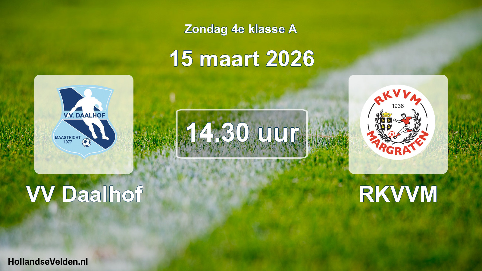 Scheduled Match: VV Daalhof - RKVVM (15 March 2026)