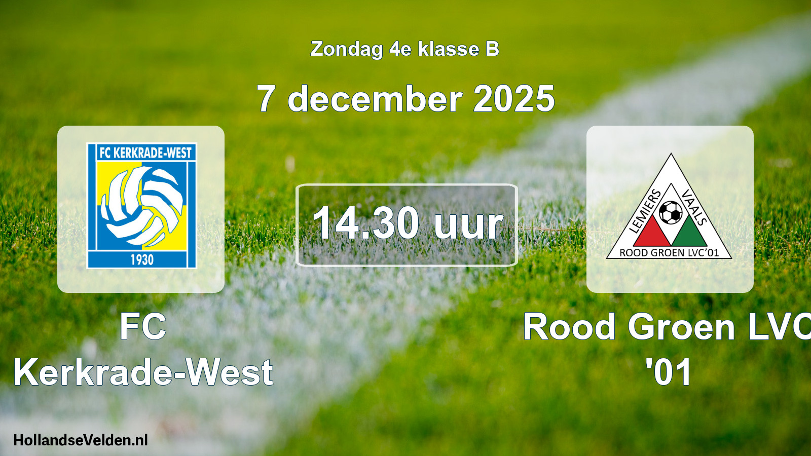 Geplande wedstrijd: FC Kerkrade-West - Rood Groen LVC '01 (7 december 2025)