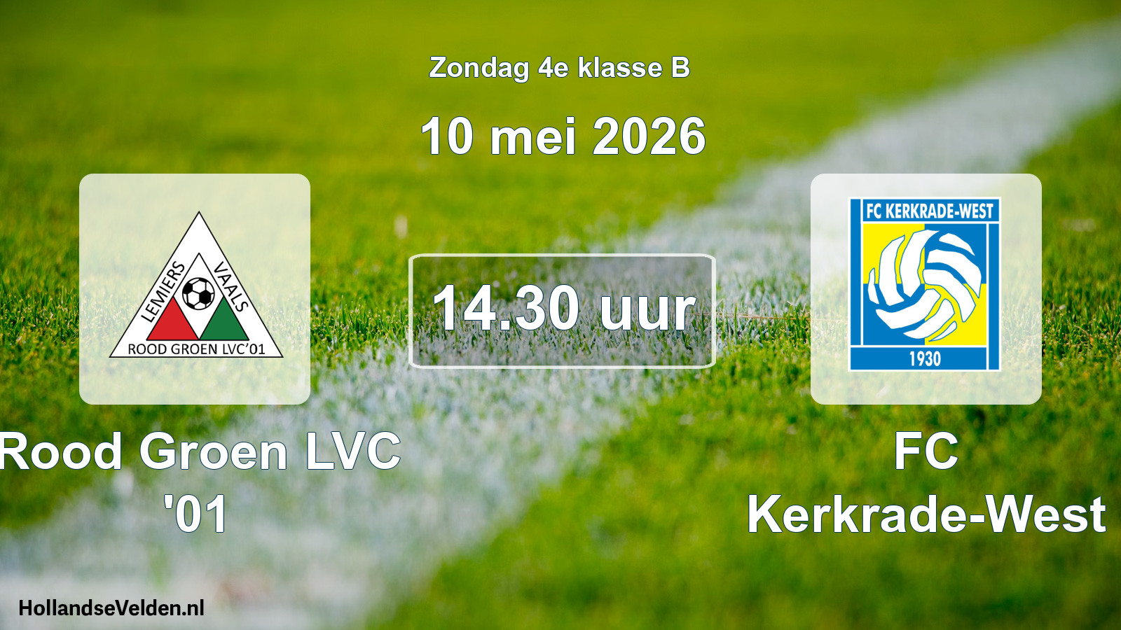 Geplande wedstrijd: Rood Groen LVC '01 - FC Kerkrade-West (10 mei 2026)