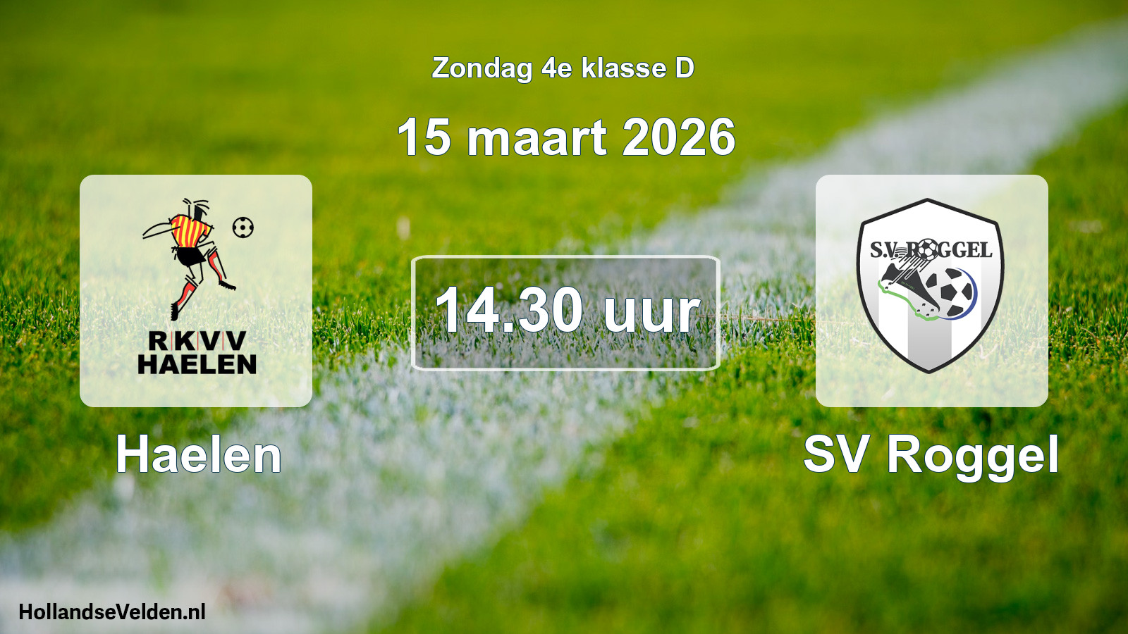 Geplande wedstrijd: Haelen - SV Roggel (15 maart 2026)