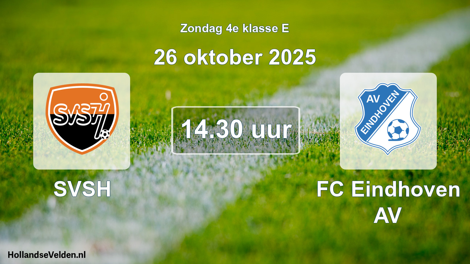 Scheduled Match: SVSH - FC Eindhoven AV (26 October 2025)