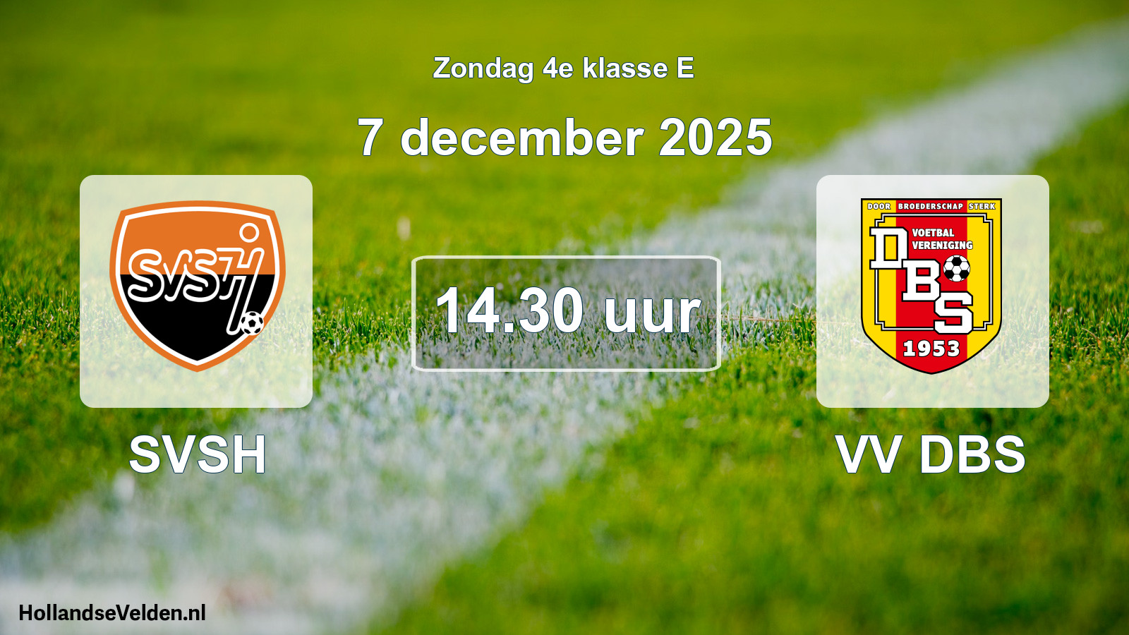 Scheduled Match: SVSH - VV DBS (7 December 2025)