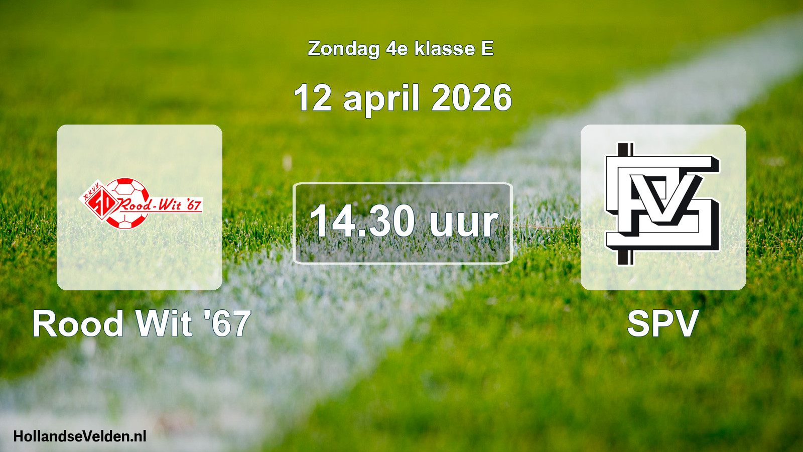 Scheduled Match: Rood Wit '67 - SPV (12 April 2026)