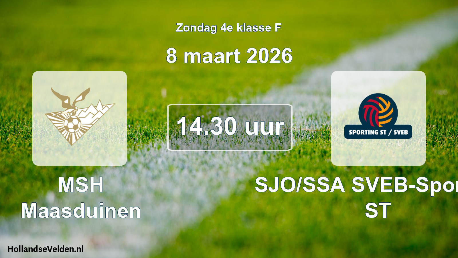 Scheduled Match: MSH Maasduinen - SJO/SSA SVEB-Sporting ST (8 March 2026)