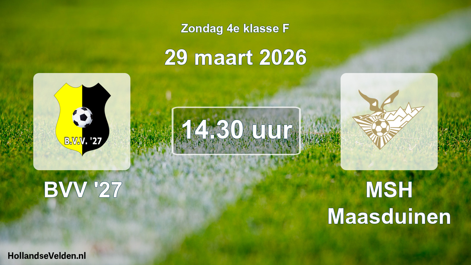Geplande wedstrijd: BVV '27 - MSH Maasduinen (29 maart 2026)