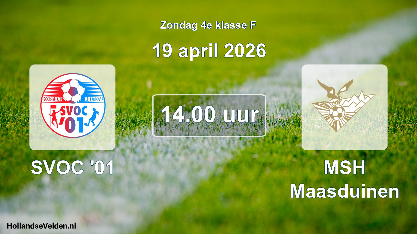 Scheduled Match: SVOC '01 - MSH Maasduinen (19 April 2026)