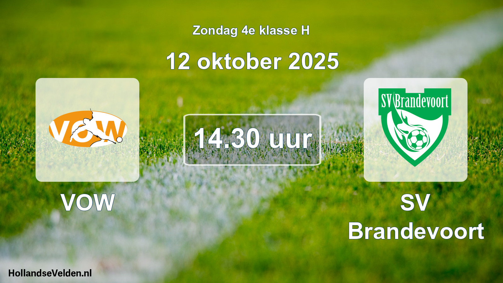 Geplande wedstrijd: VOW - SV Brandevoort (12 oktober 2025)