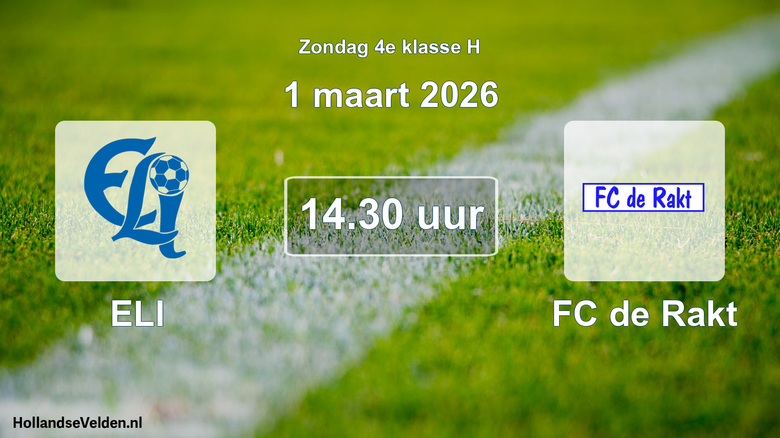Geplande wedstrijd: ELI - FC de Rakt (1 maart 2026)