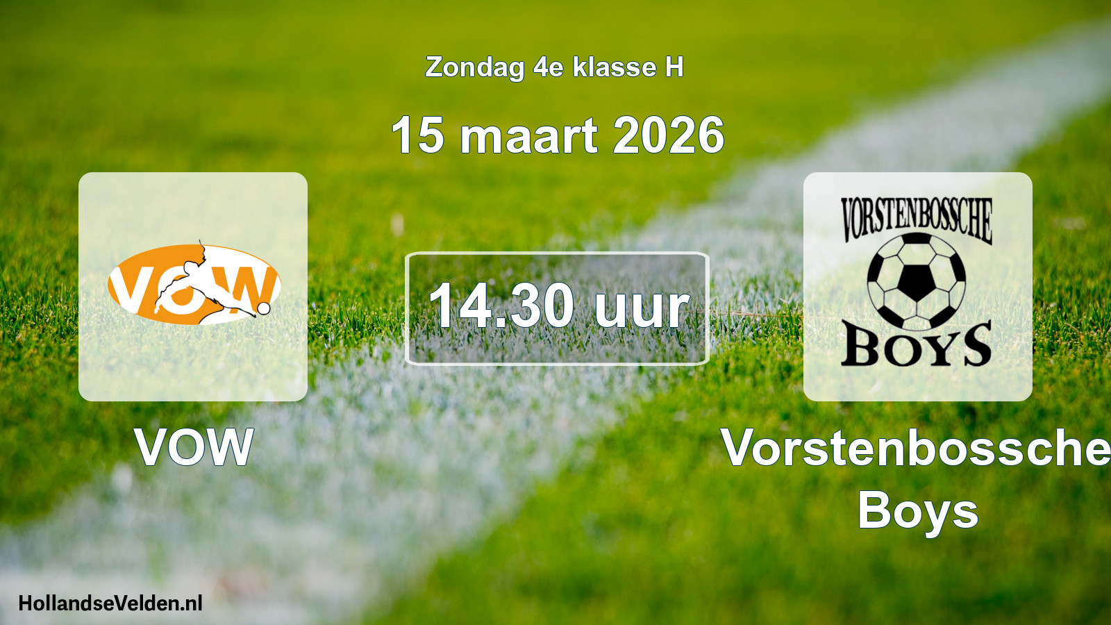 Geplande wedstrijd: VOW - Vorstenbossche Boys (15 maart 2026)