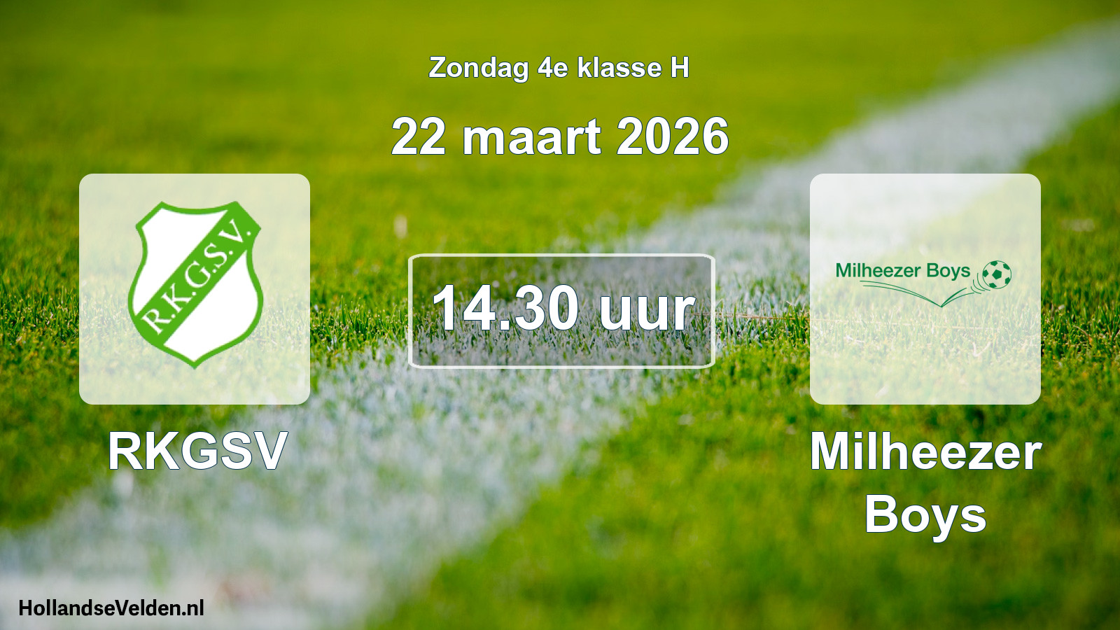 Geplande wedstrijd: RKGSV - Milheezer Boys (22 maart 2026)