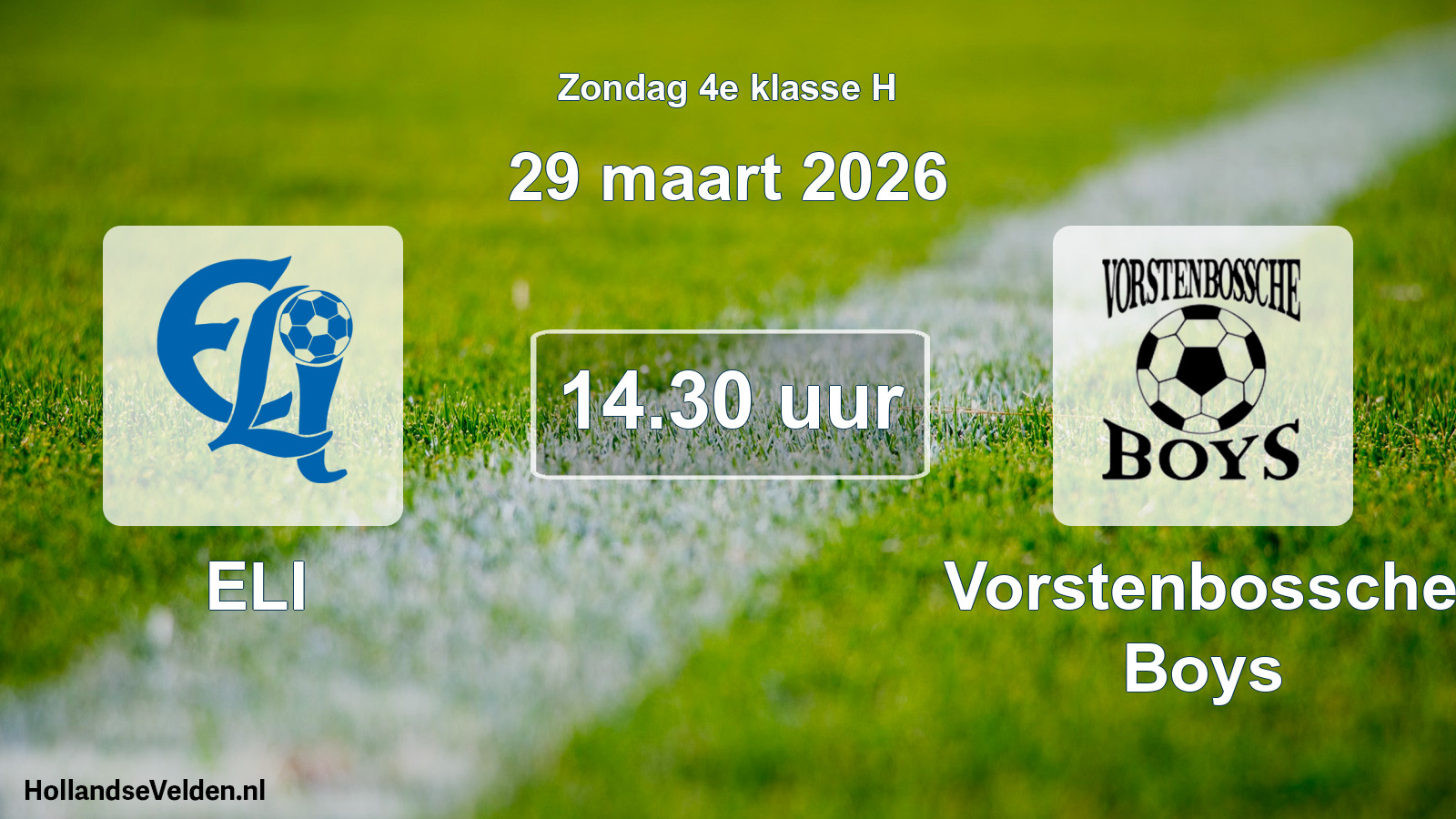 Geplande wedstrijd: ELI - Vorstenbossche Boys (29 maart 2026)