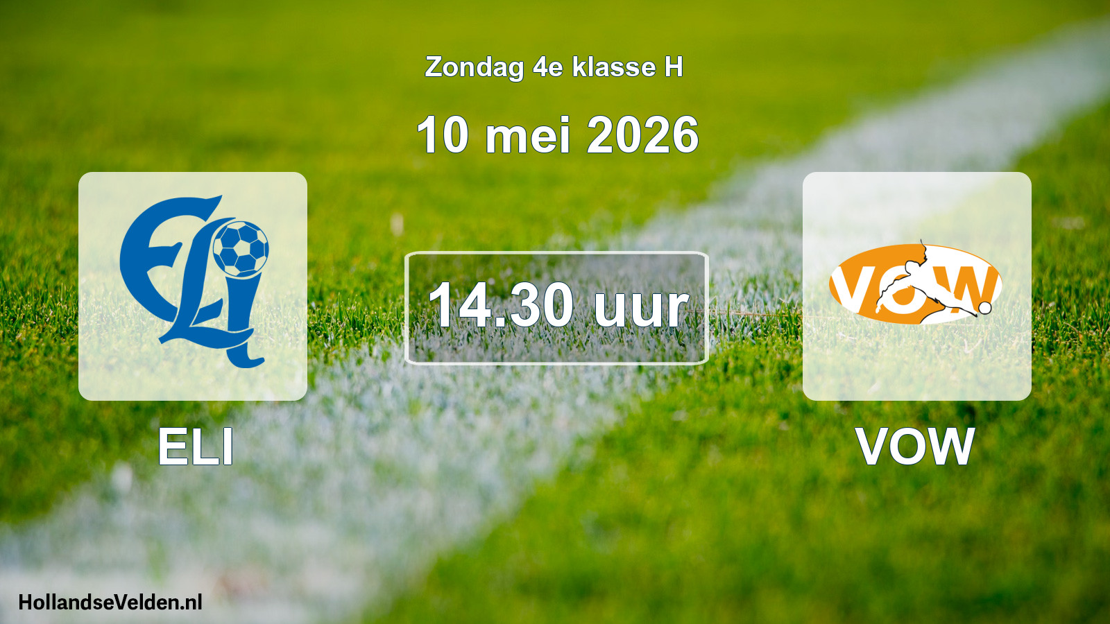 Geplande wedstrijd: ELI - VOW (10 mei 2026)