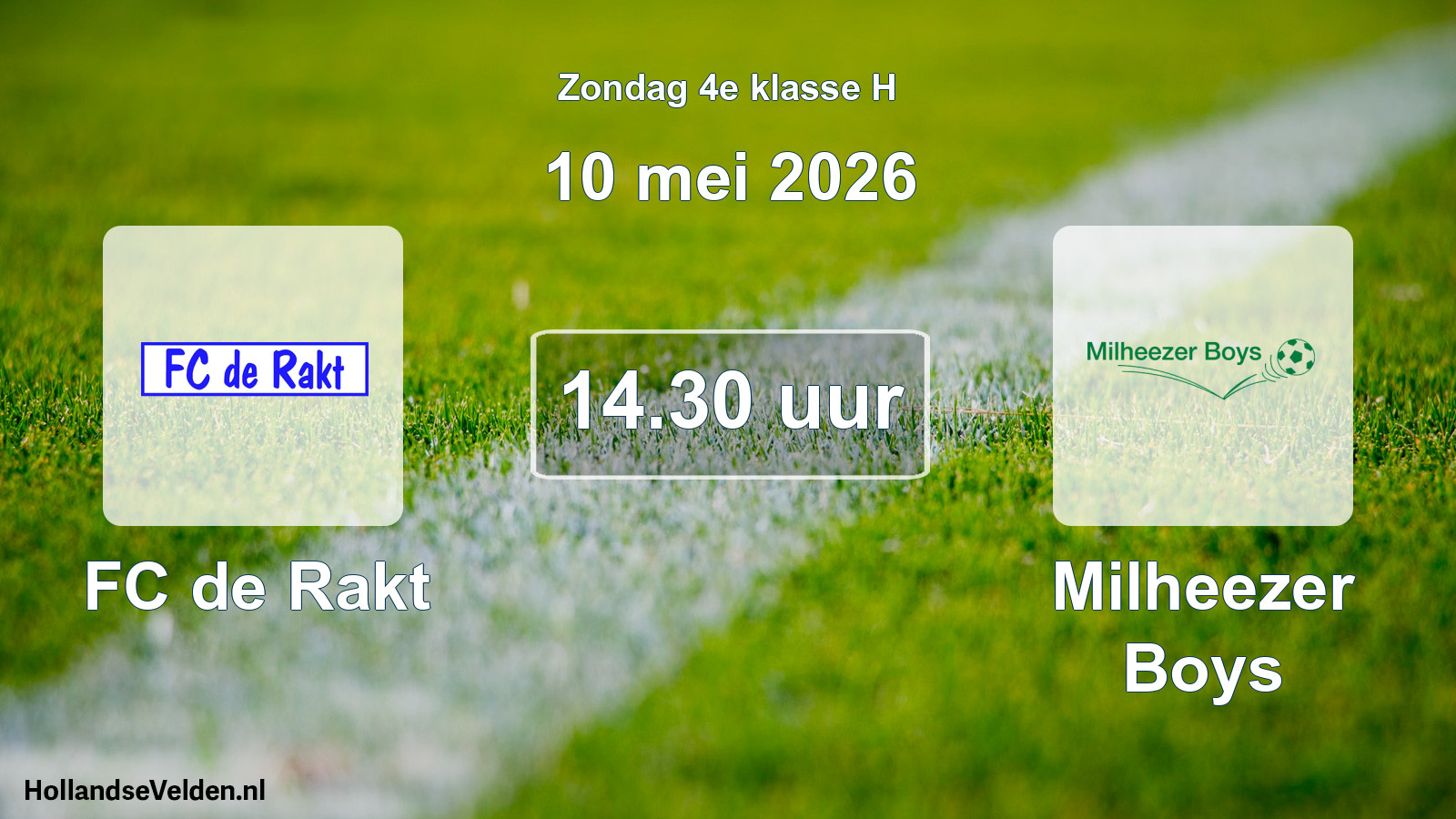 Geplande wedstrijd: FC de Rakt - Milheezer Boys (10 mei 2026)