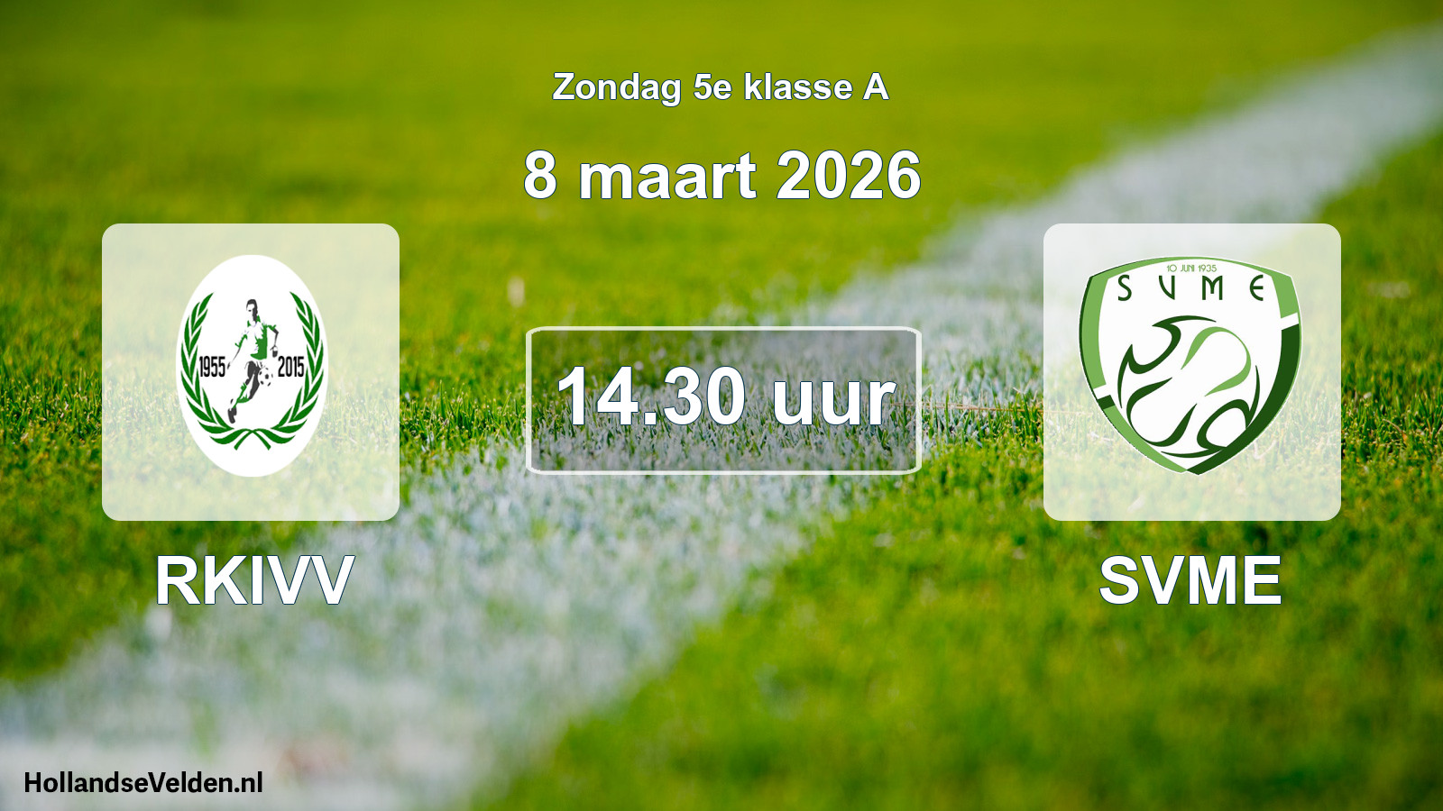 Geplande wedstrijd: RKIVV - SVME (8 maart 2026)
