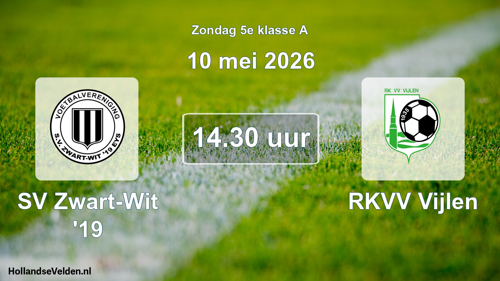 Scheduled Match: SV Zwart-Wit '19 - RKVV Vijlen (10 May 2026)