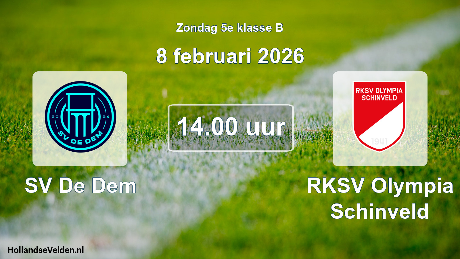 Scheduled Match: SV De Dem - RKSV Olympia Schinveld (8 February 2026)
