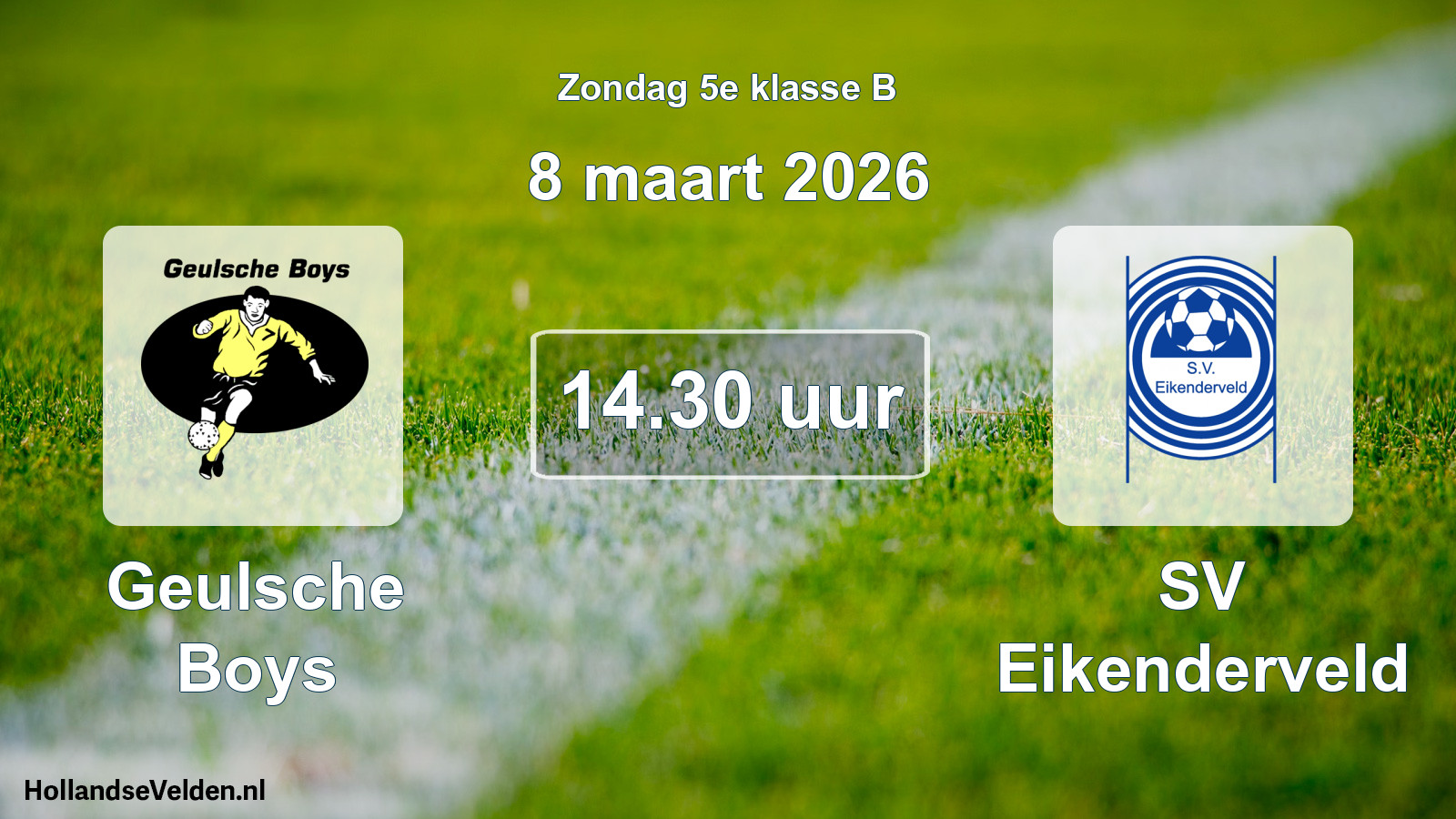 Geplande wedstrijd: Geulsche Boys - SV Eikenderveld (8 maart 2026)