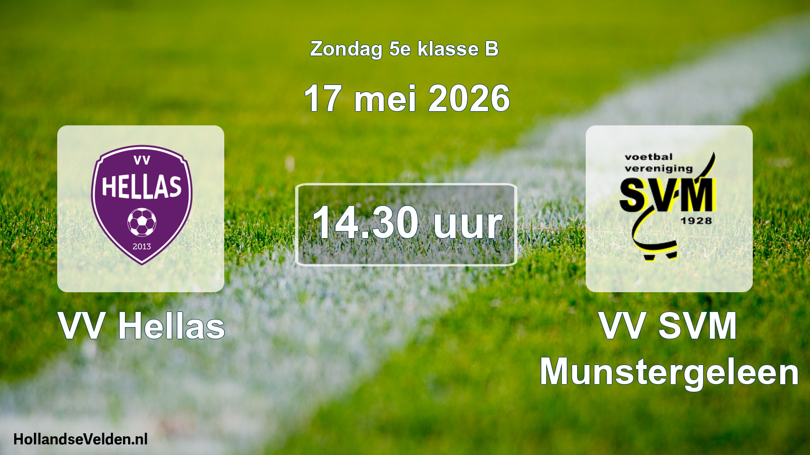 Scheduled Match: VV Hellas - VV SVM Munstergeleen (17 May 2026)