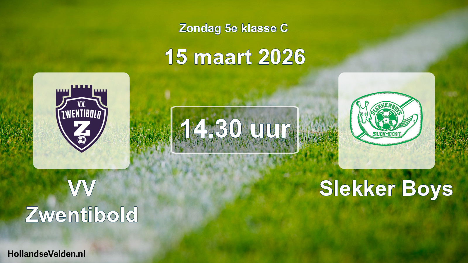 Scheduled Match: VV Zwentibold - Slekker Boys (15 March 2026)