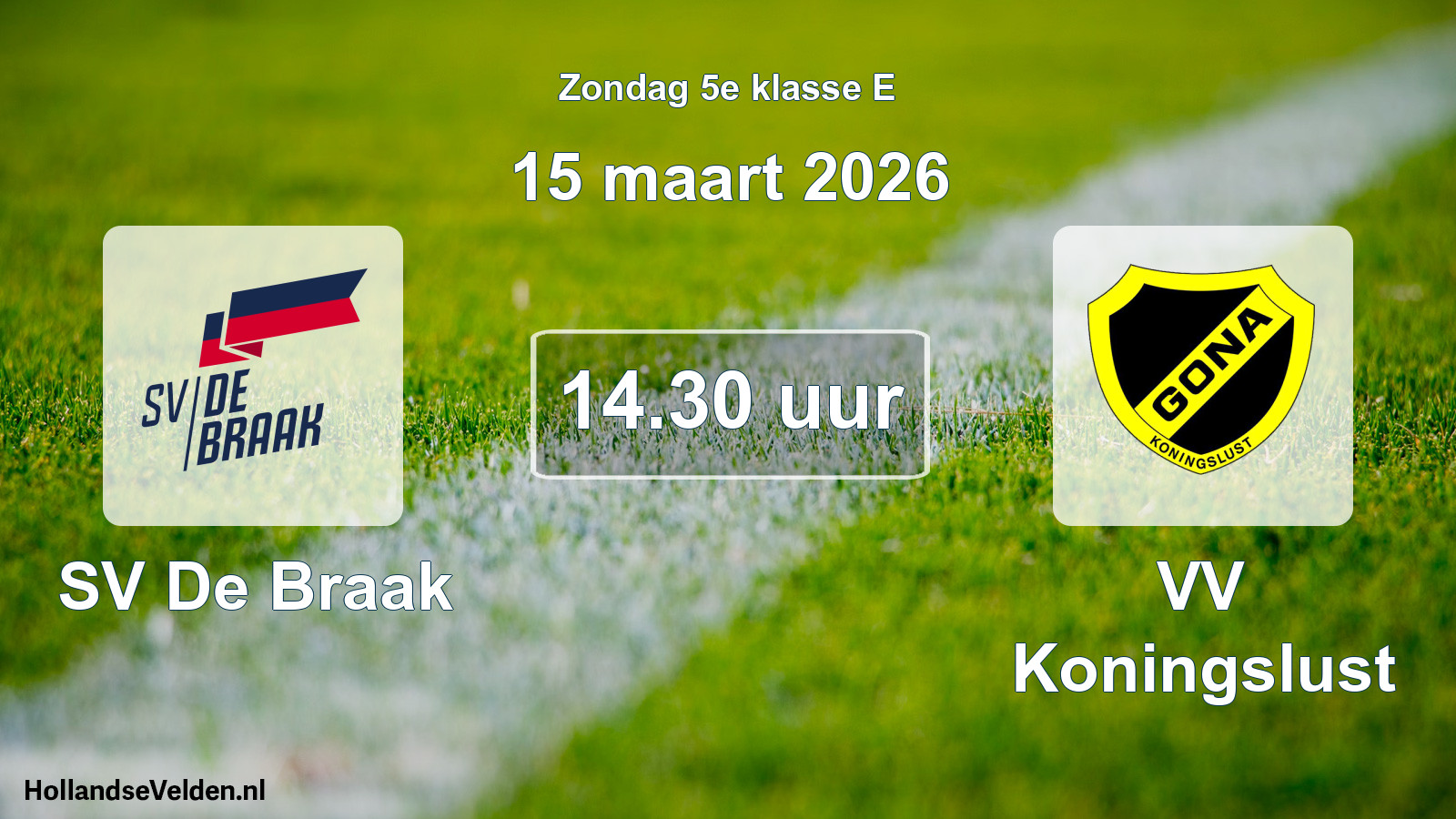 Geplande wedstrijd: SV De Braak - VV Koningslust (15 maart 2026)
