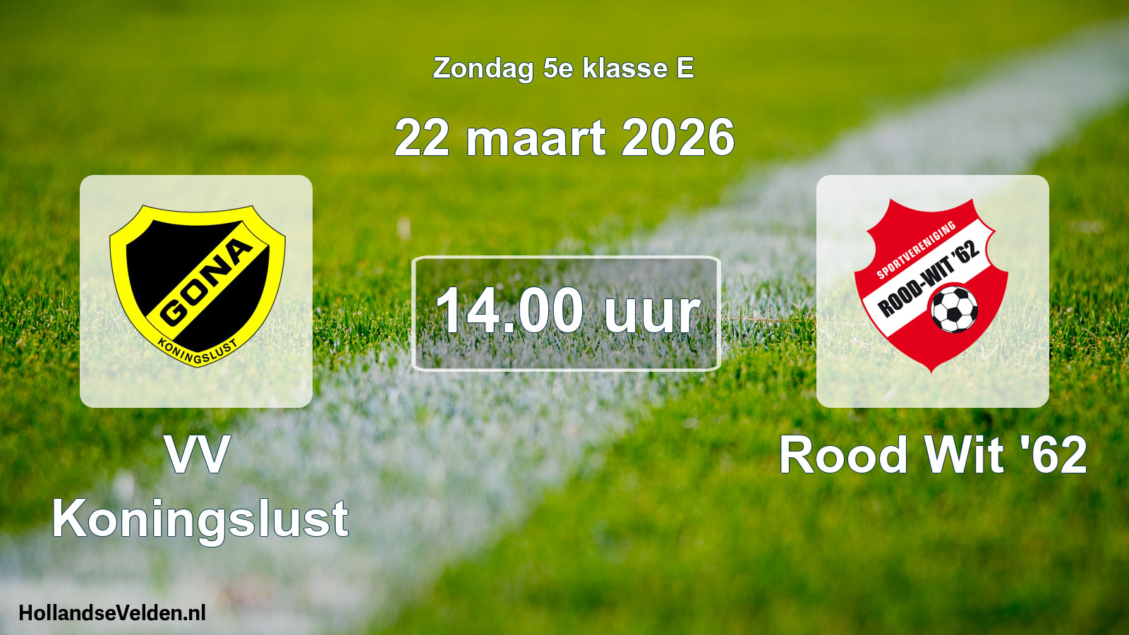 Scheduled Match: VV Koningslust - Rood Wit '62 (22 March 2026)