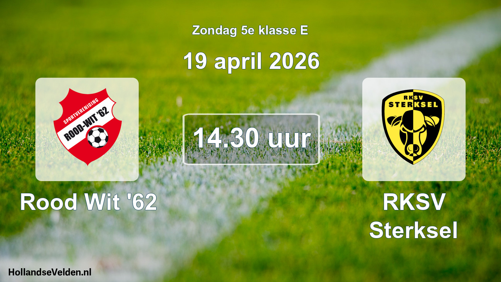 Scheduled Match: Rood Wit '62 - RKSV Sterksel (19 April 2026)