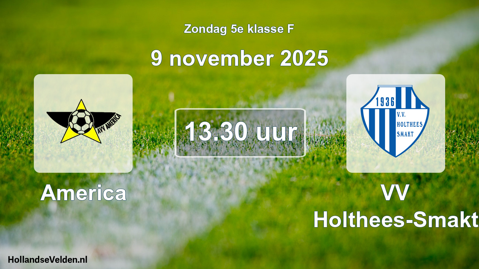 Scheduled Match: America - VV Holthees-Smakt (9 November 2025)