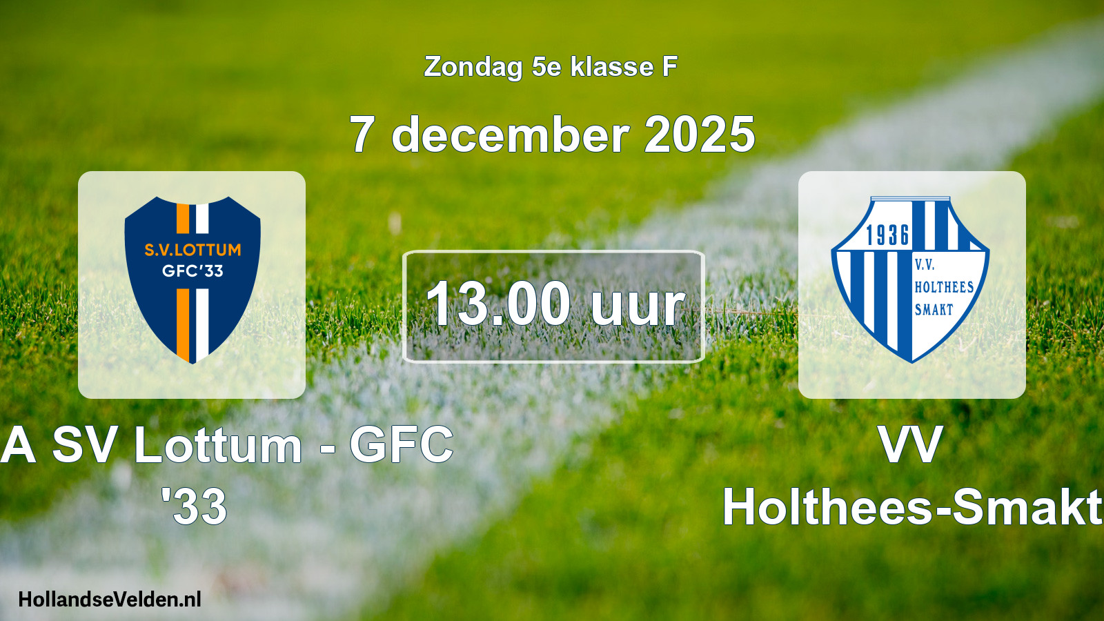 Scheduled Match: SSA SV Lottum - GFC '33 - VV Holthees-Smakt (7 December 2025)
