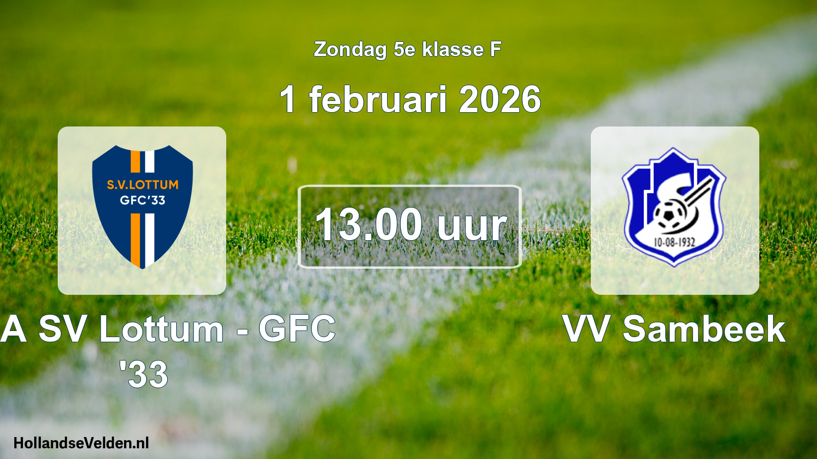 Scheduled Match: SSA SV Lottum - GFC '33 - VV Sambeek (1 February 2026)