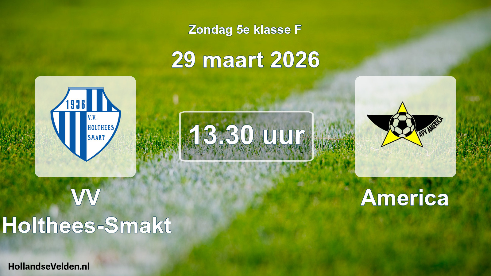 Scheduled Match: VV Holthees-Smakt - America (29 March 2026)