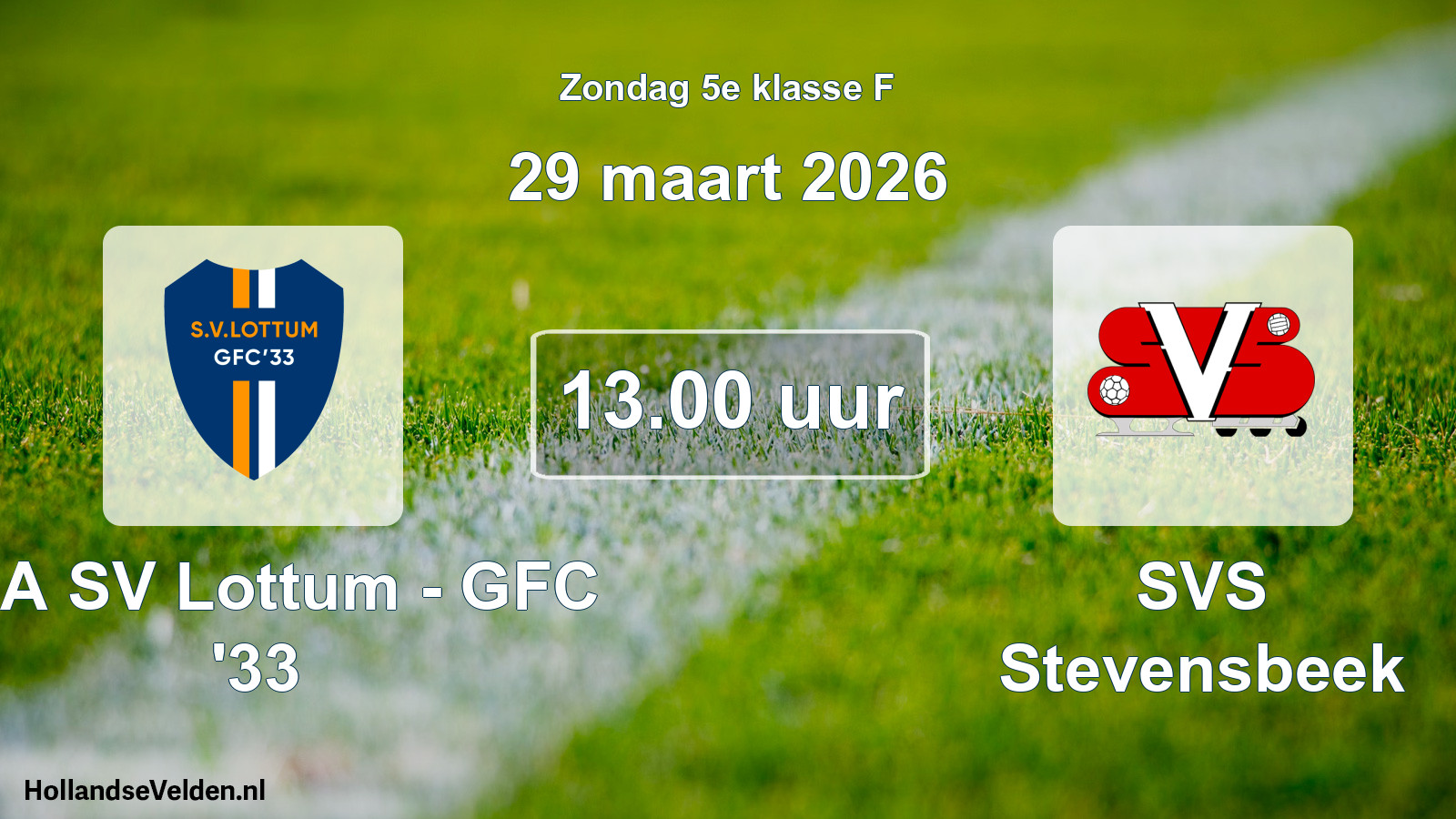 Scheduled Match: SSA SV Lottum - GFC '33 - SVS Stevensbeek (29 March 2026)
