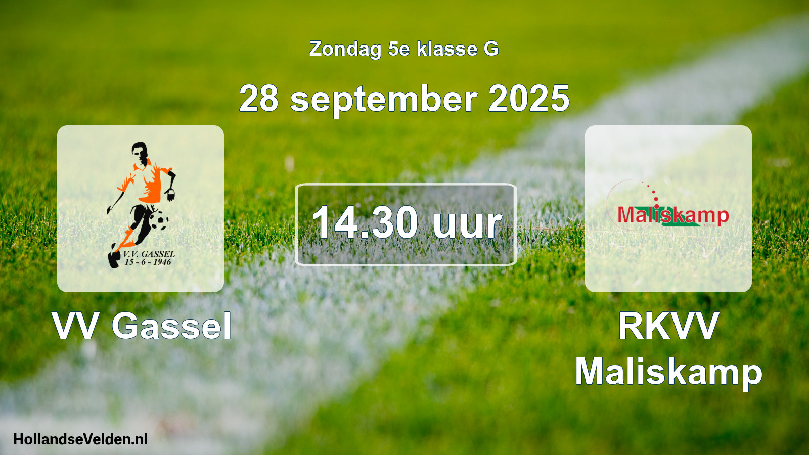 Geplande wedstrijd: VV Gassel - RKVV Maliskamp (28 september 2025)