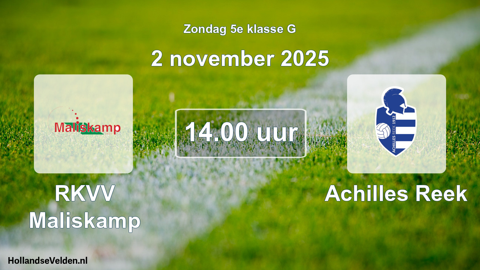 Geplande wedstrijd: RKVV Maliskamp - Achilles Reek (2 november 2025)