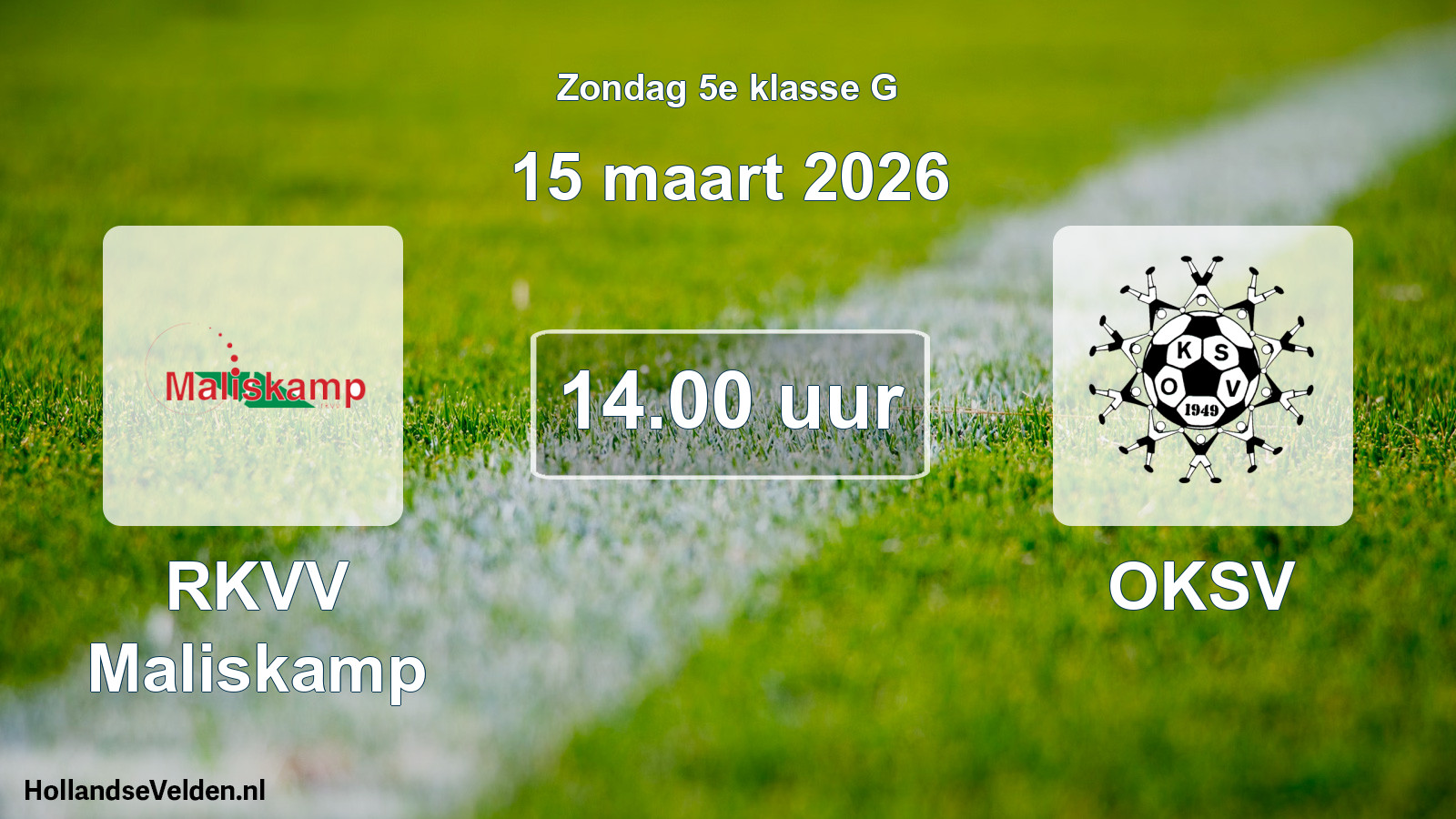 Geplande wedstrijd: RKVV Maliskamp - OKSV (15 maart 2026)