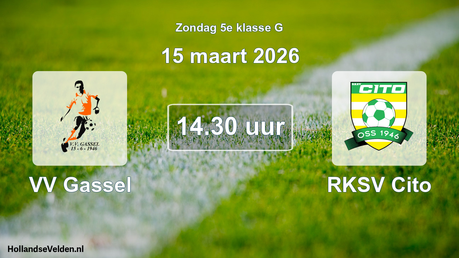 Geplande wedstrijd: VV Gassel - RKSV Cito (15 maart 2026)