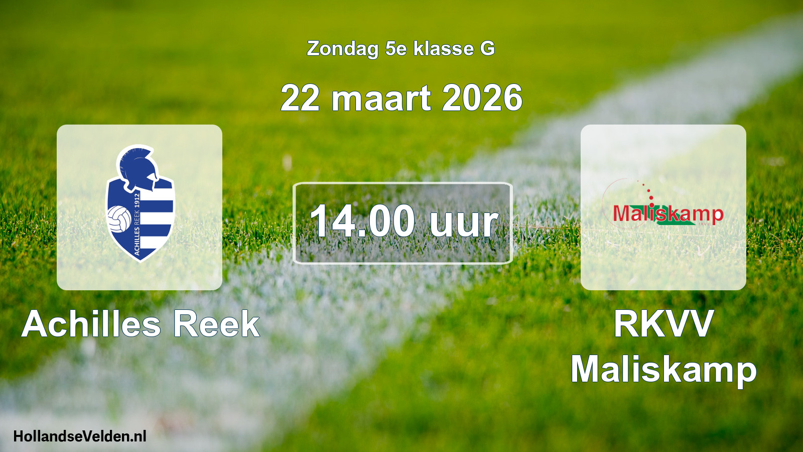 Geplande wedstrijd: Achilles Reek - RKVV Maliskamp (22 maart 2026)
