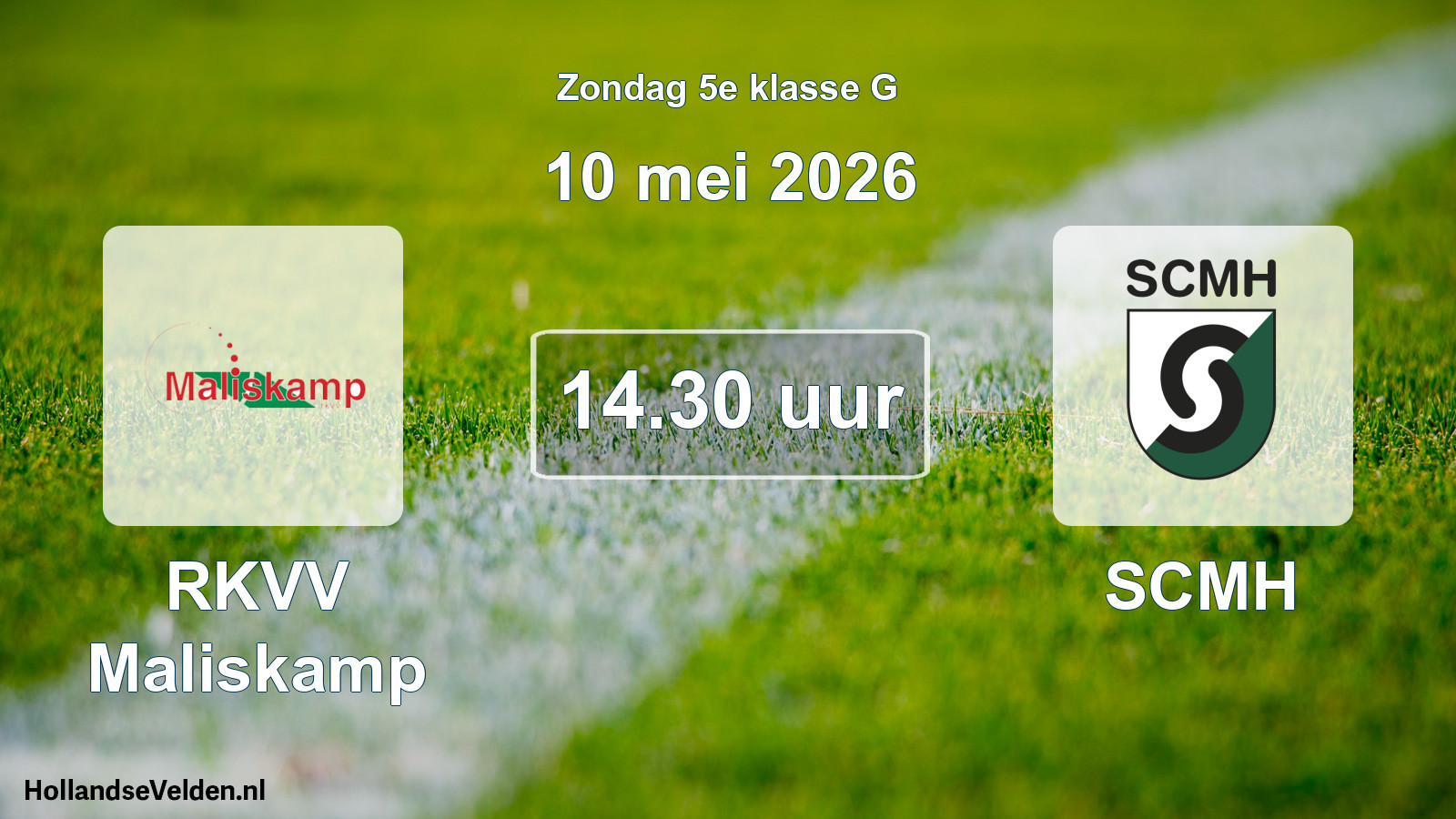 Geplande wedstrijd: RKVV Maliskamp - SCMH (10 mei 2026)