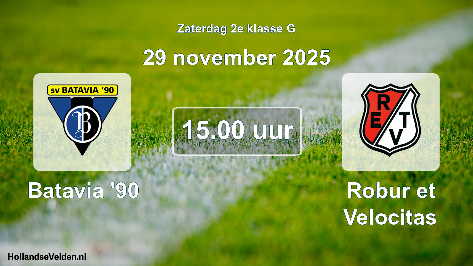 Geplande wedstrijd: Batavia '90 - Robur et Velocitas (29 november 2025)