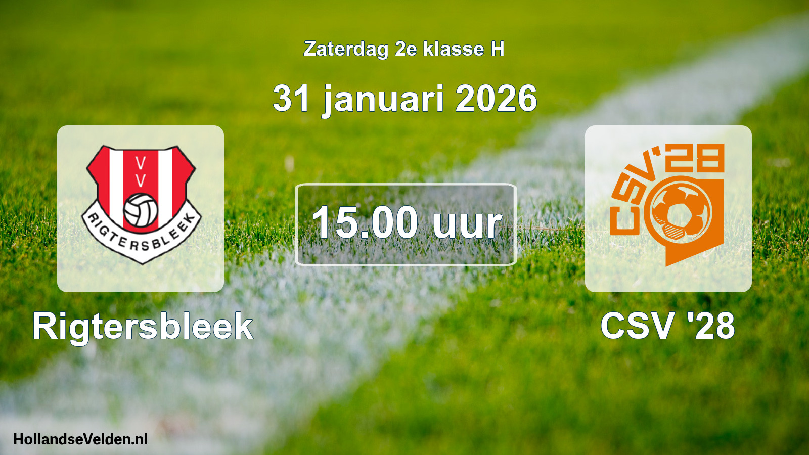 Geplande wedstrijd: Rigtersbleek - CSV '28 (31 januari 2026)
