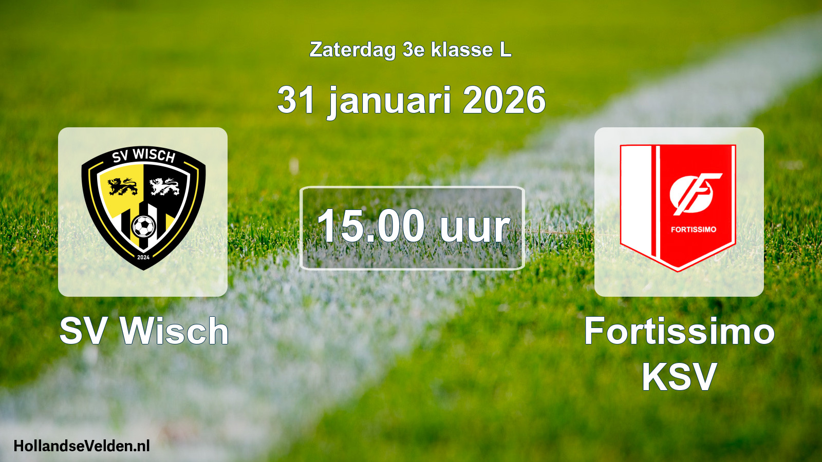 Geplande wedstrijd: SV Wisch - Fortissimo KSV (31 januari 2026)