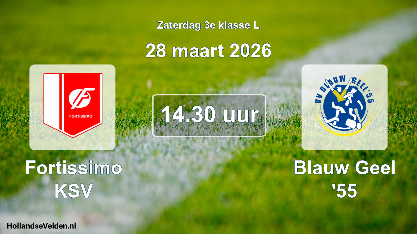 Geplande wedstrijd: Fortissimo KSV - Blauw Geel '55 (28 maart 2026)