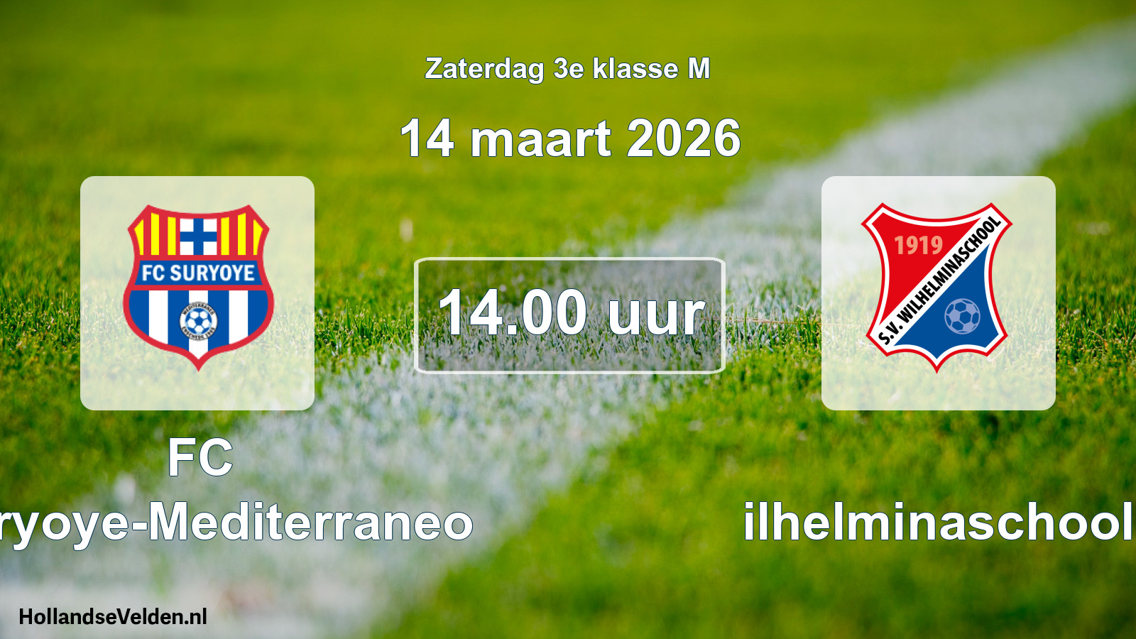 Geplande wedstrijd: FC Suryoye-Mediterraneo - Wilhelminaschool (14 maart 2026)