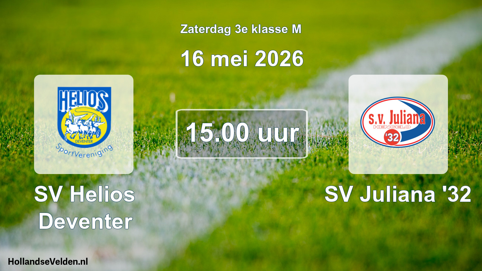 Geplande wedstrijd: SV Helios Deventer - SV Juliana '32 (16 mei 2026)