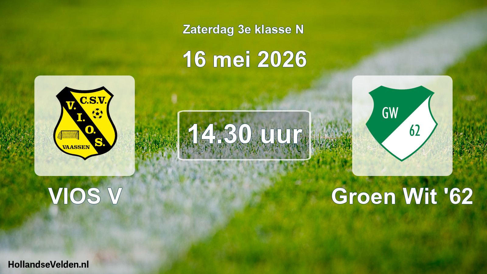 Geplande wedstrijd: VIOS V - Groen Wit '62 (16 mei 2026)